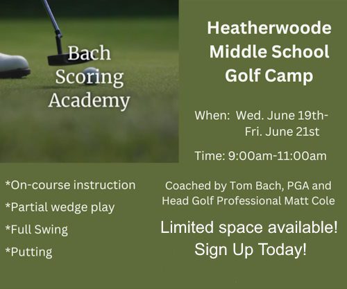 Tom Bach Scoring Academy - Heatherwoode GC Middle School Golf Camp